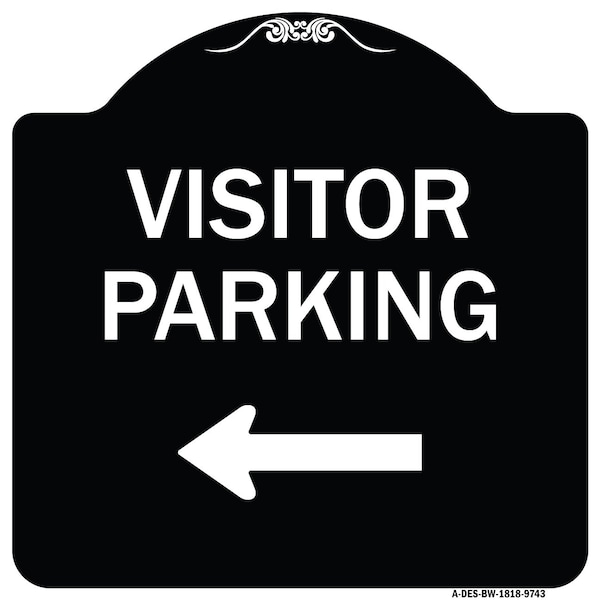 Signmission Designer Series-Visitor Parking Left, Black & White Heavy-Gauge Aluminum, 18" x 18", BW-1818-9743 A-DES-BW-1818-9743 - main